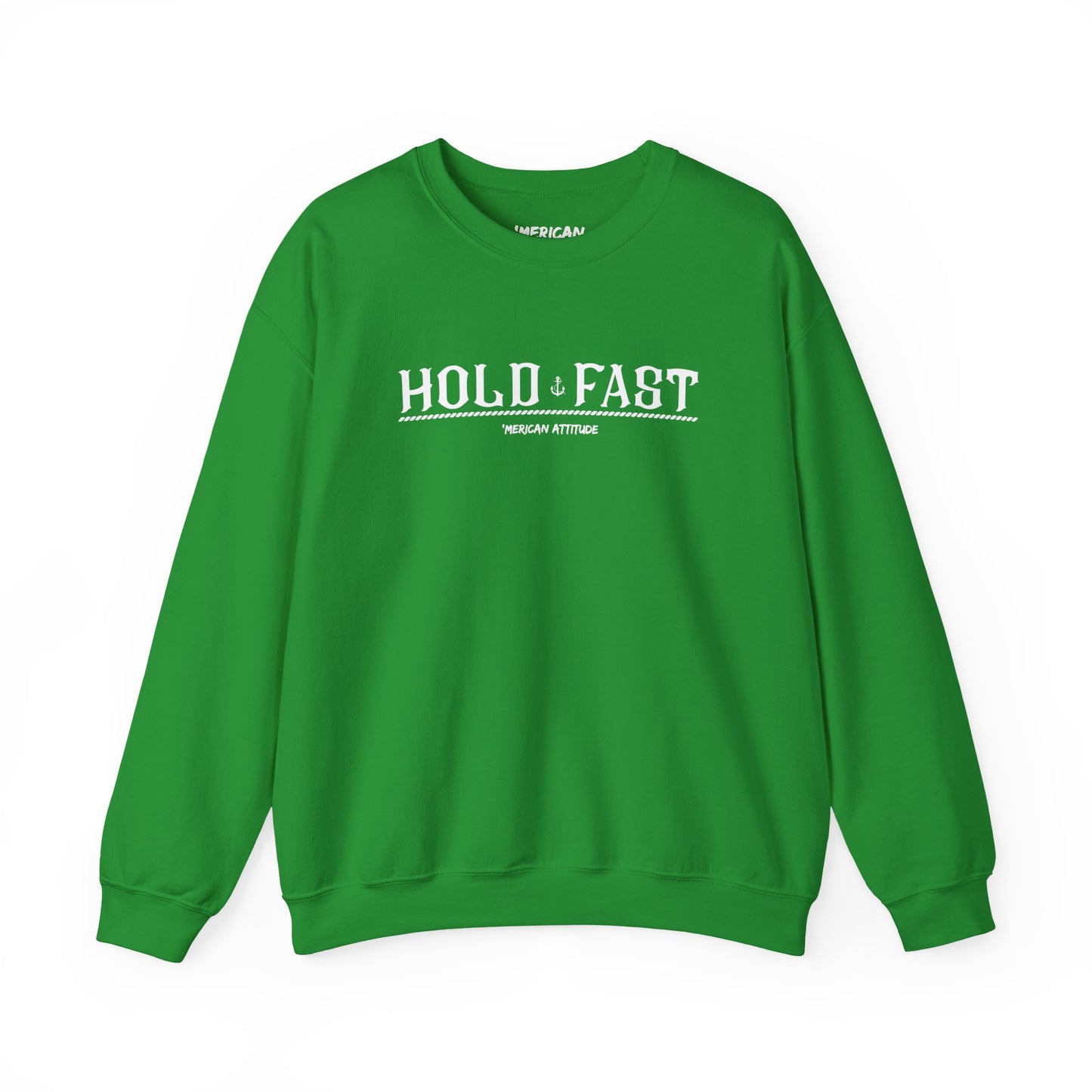 Hold Fast Sweatshirt