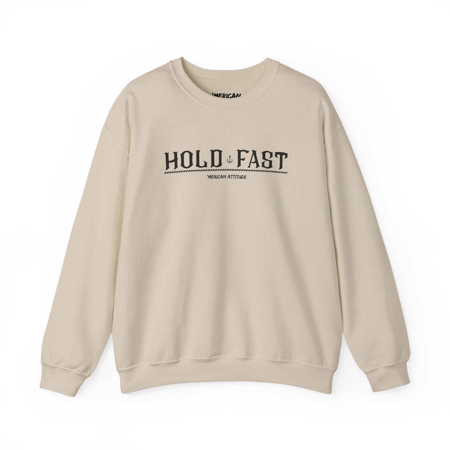 Hold Fast Sweatshirt