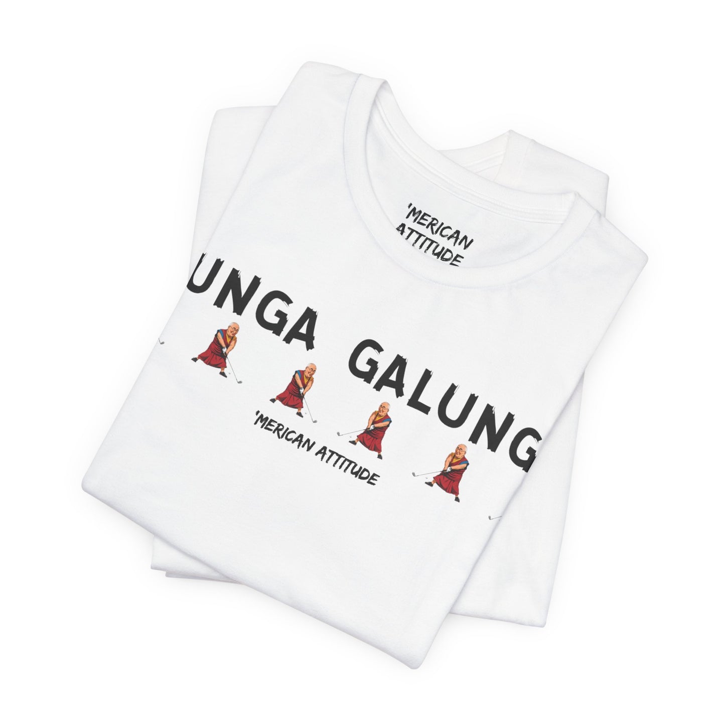 Gunga Galunga T-Shirt