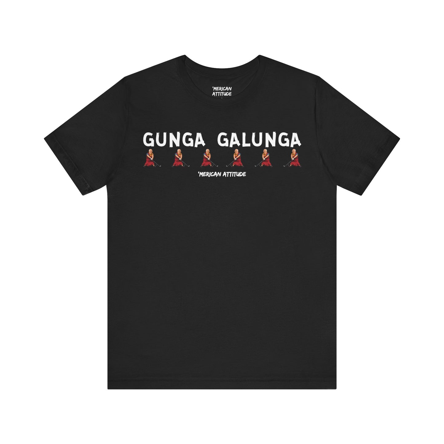 Gunga Galunga T-Shirt