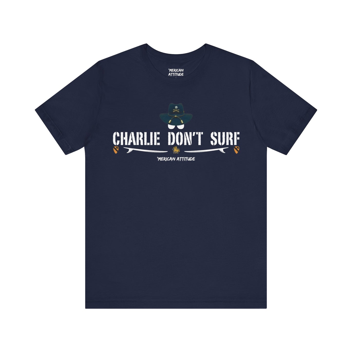 Charlie Don't Surf T-Shirt