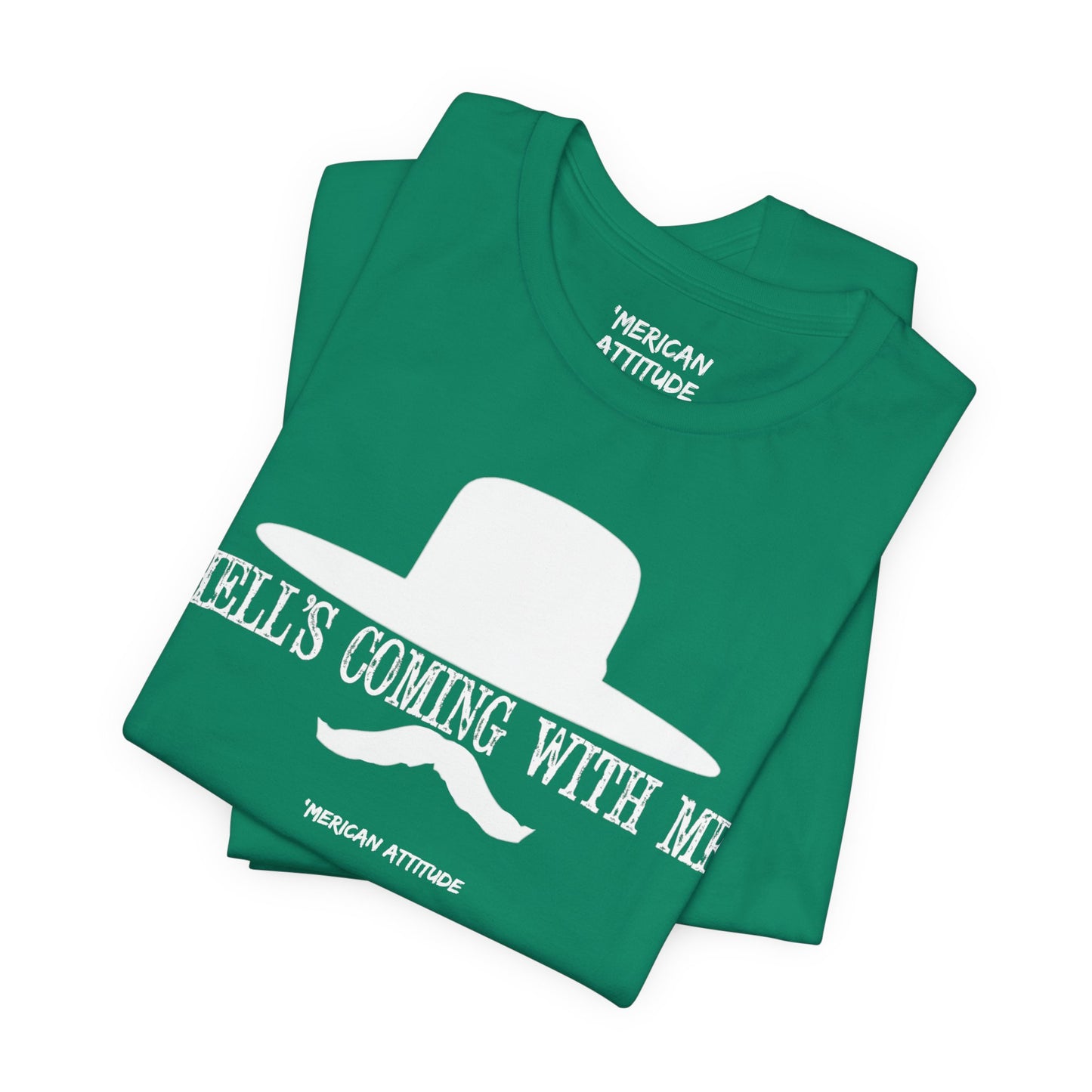 Hell's Coming With Me T-Shirt