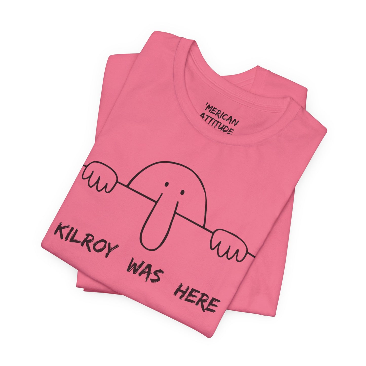 Kilroy Was Here T-Shirt