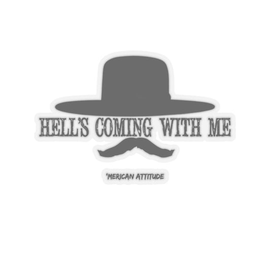Hell's Coming With Me Sticker (Black)