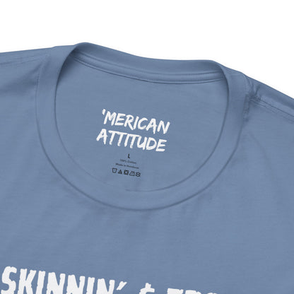 Buck Skinnin' & Trotlinin' T-Shirt