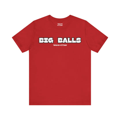 Big Balls T-Shirt