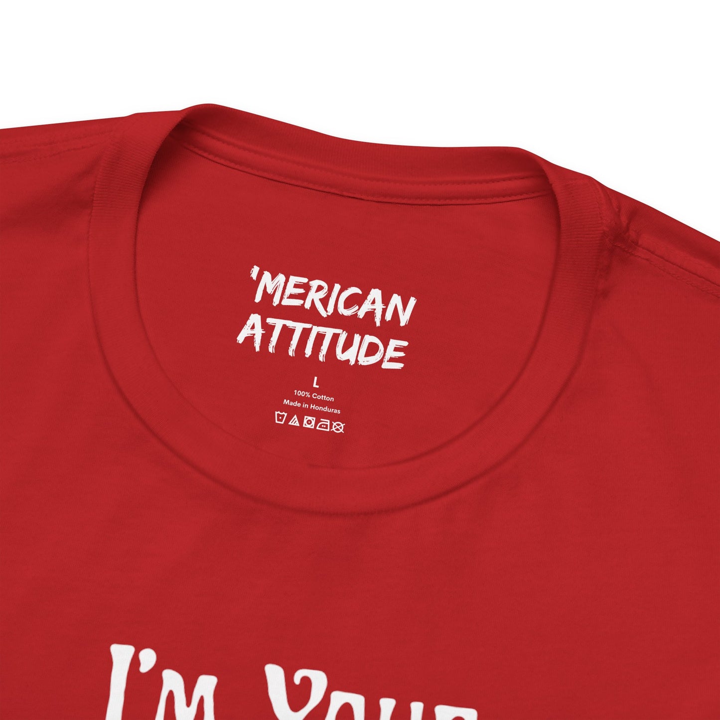 I'm Your Dingleberry T-Shirt