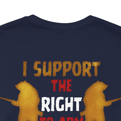 Support The Right to Arm Bears T-Shirt