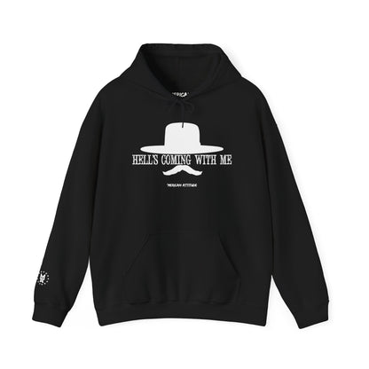 Hell's Coming With Me Hoodie