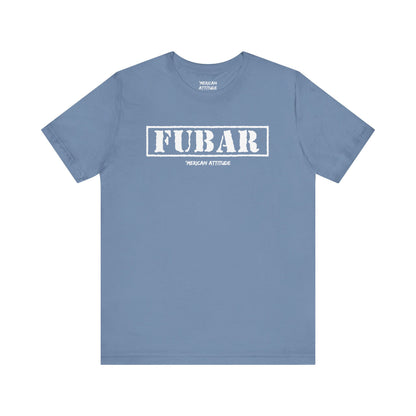 FUBAR T-Shirt