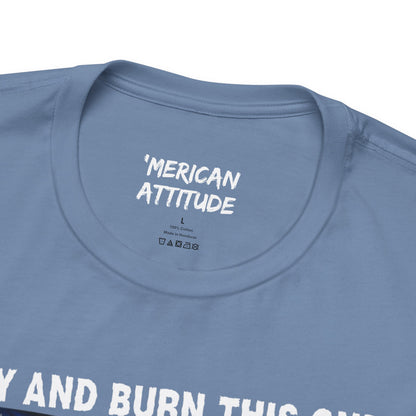 Try And Burn This One T-Shirt