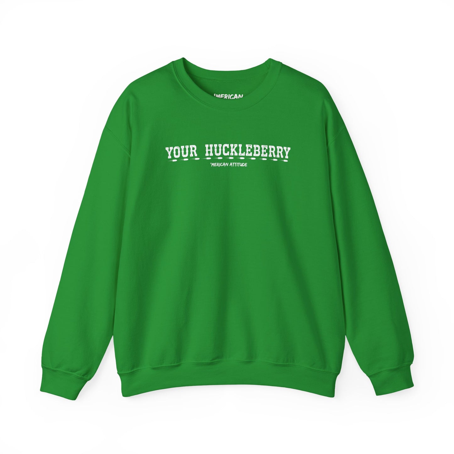 Your Huckleberry Sweatshirt