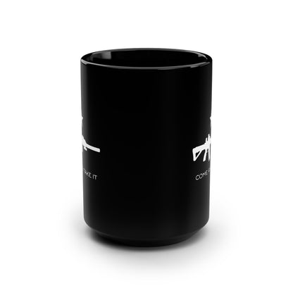 Come And Take It AR  15oz Mug (Black)