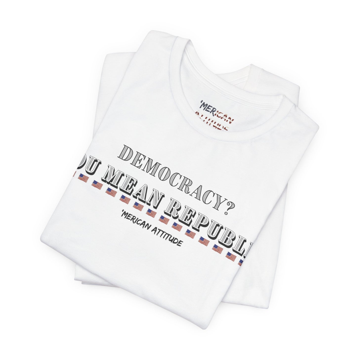 You Mean Republic T-Shirt