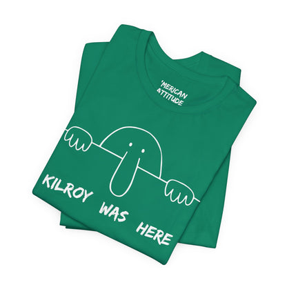 Kilroy Was Here T-Shirt