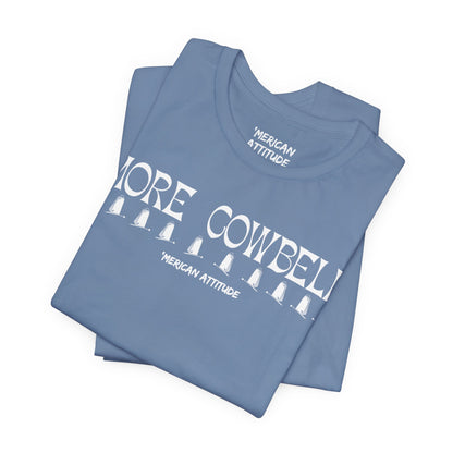 More Cowbell T-Shirt