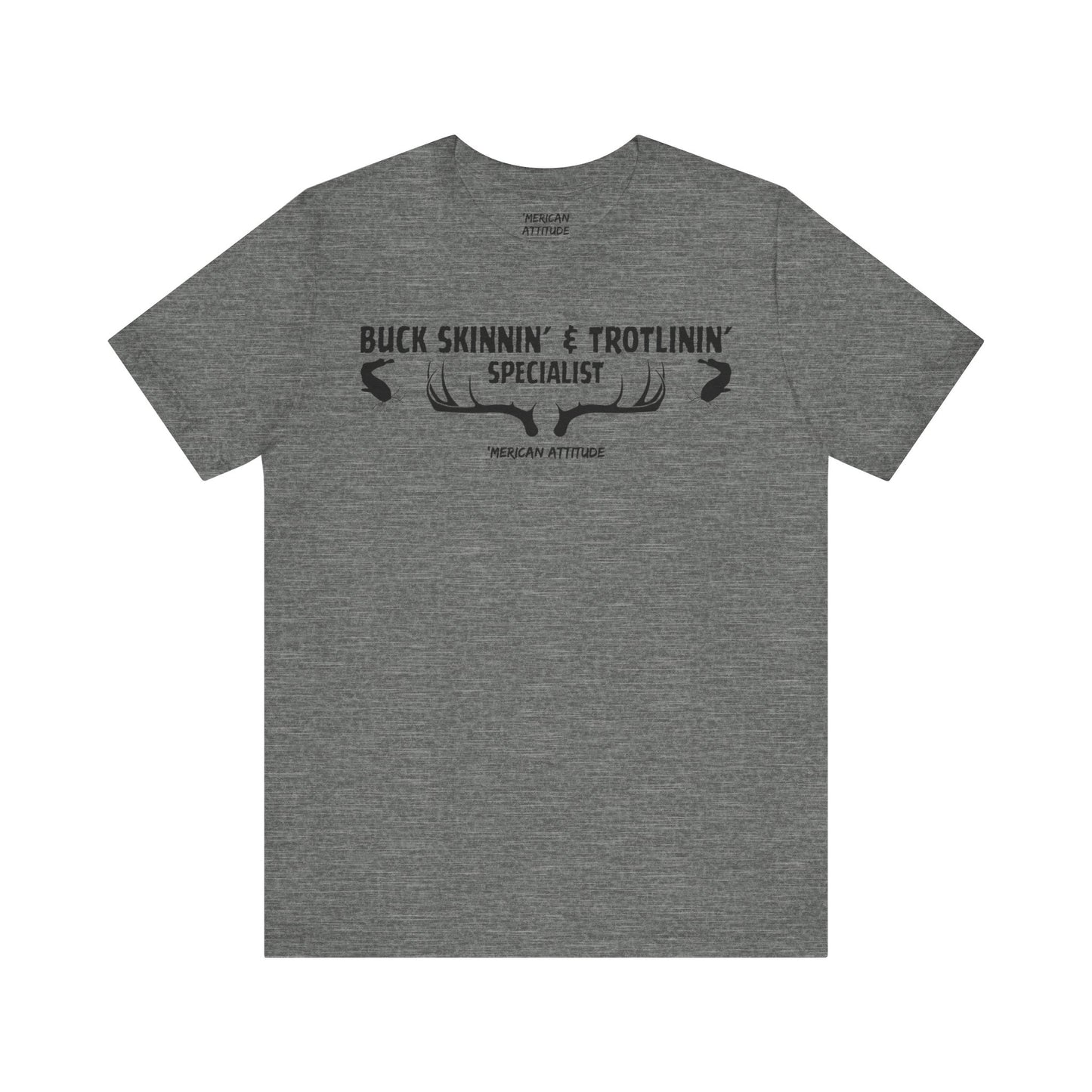 Buck Skinnin' & Trotlinin' T-Shirt