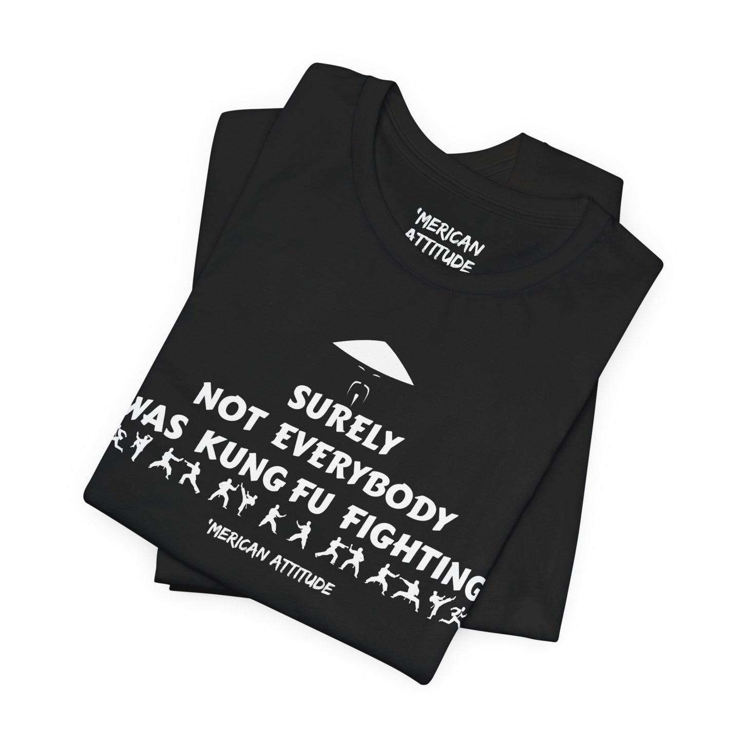 Surely Not Everybody T-Shirt