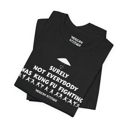 Surely Not Everybody T-Shirt