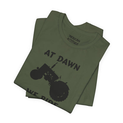 At Dawn We Ride (Farm) T-Shirt