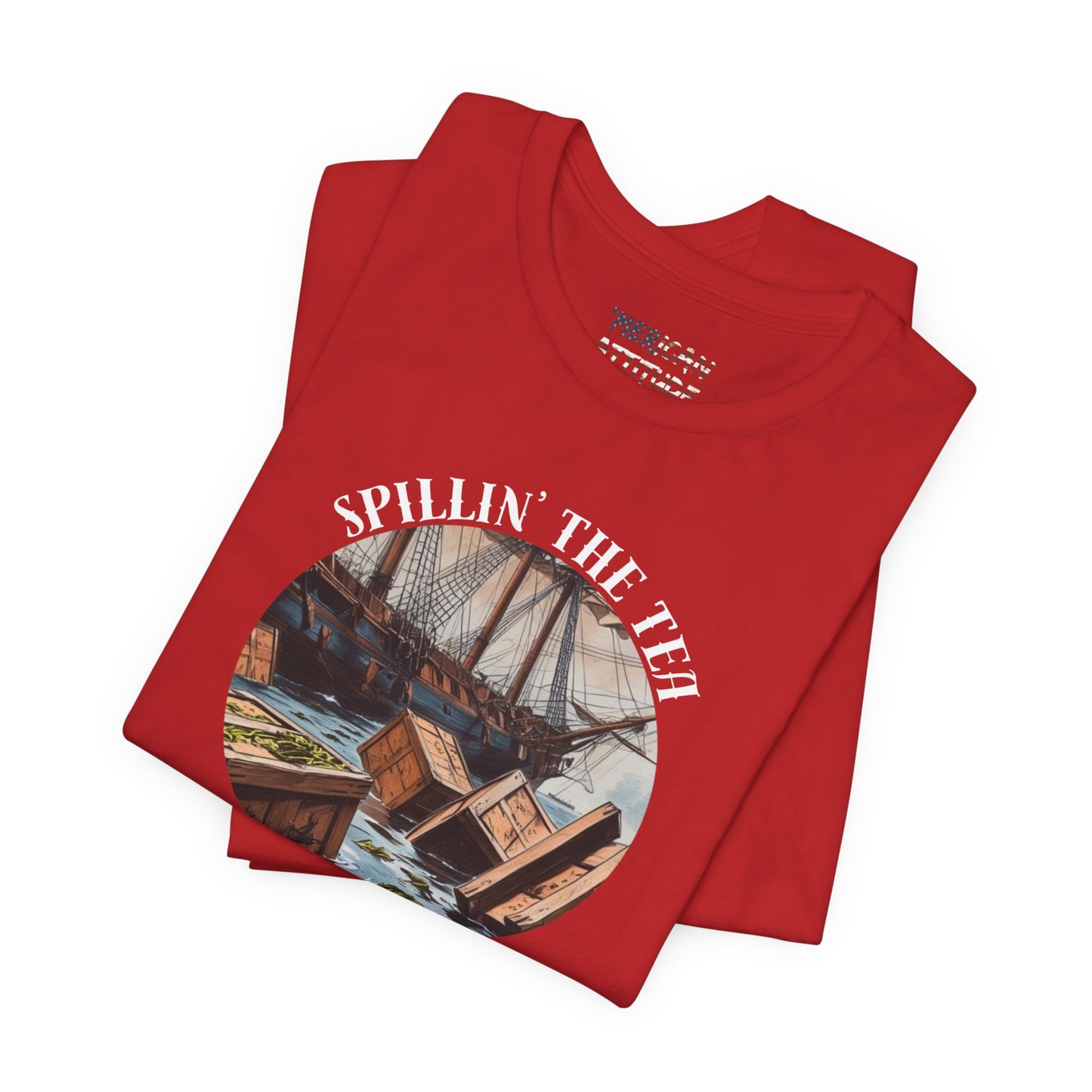 Spillin' The Tea Since 1773 T-Shirt (Unisex)