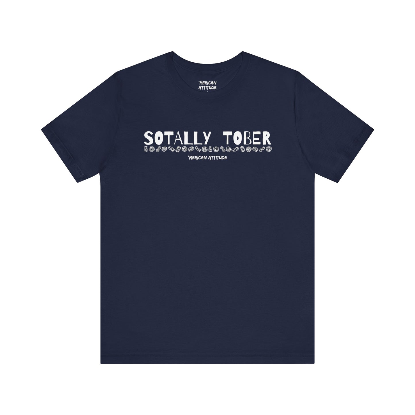 Sotally Tober T-Shirt