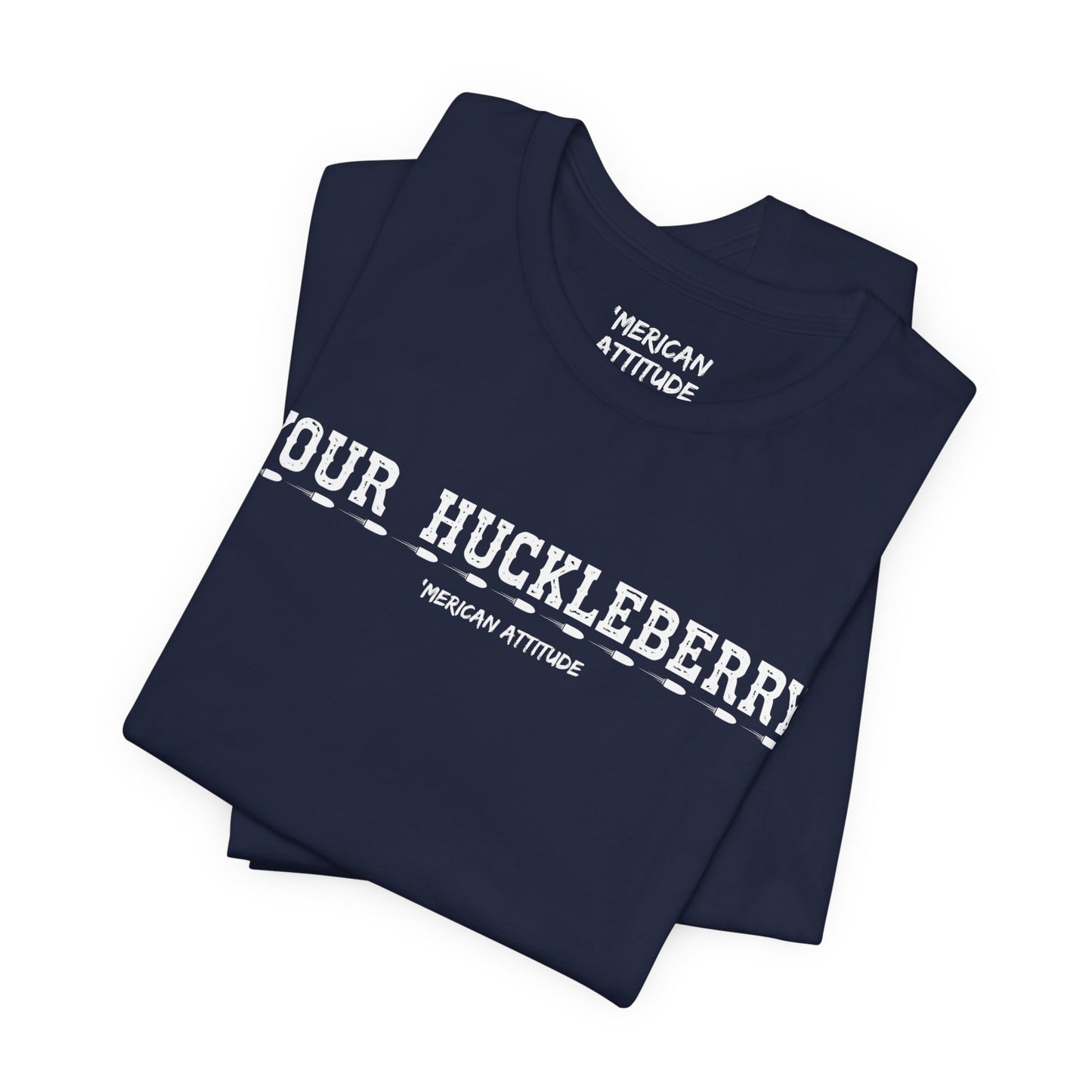 Your Huckleberry T-Shirt