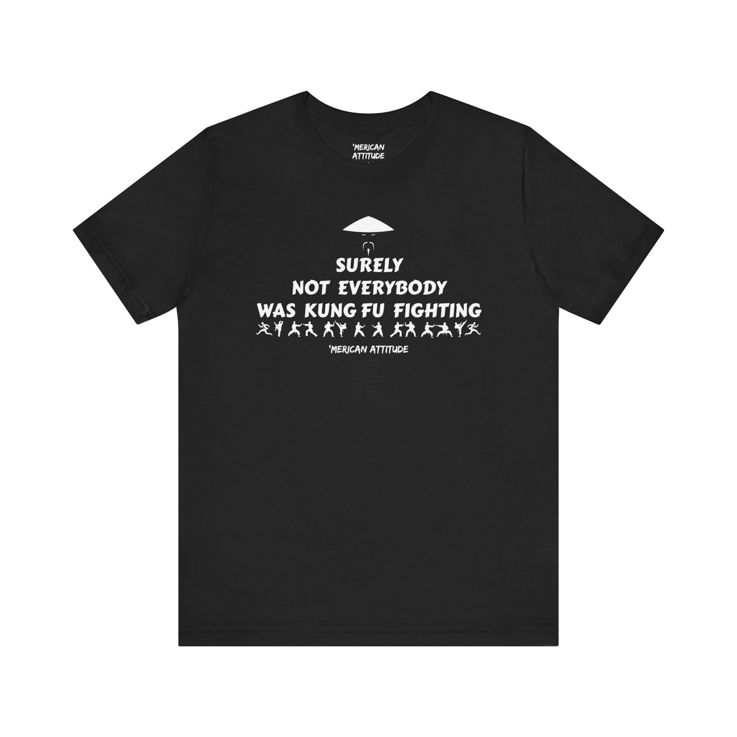 Surely Not Everybody T-Shirt