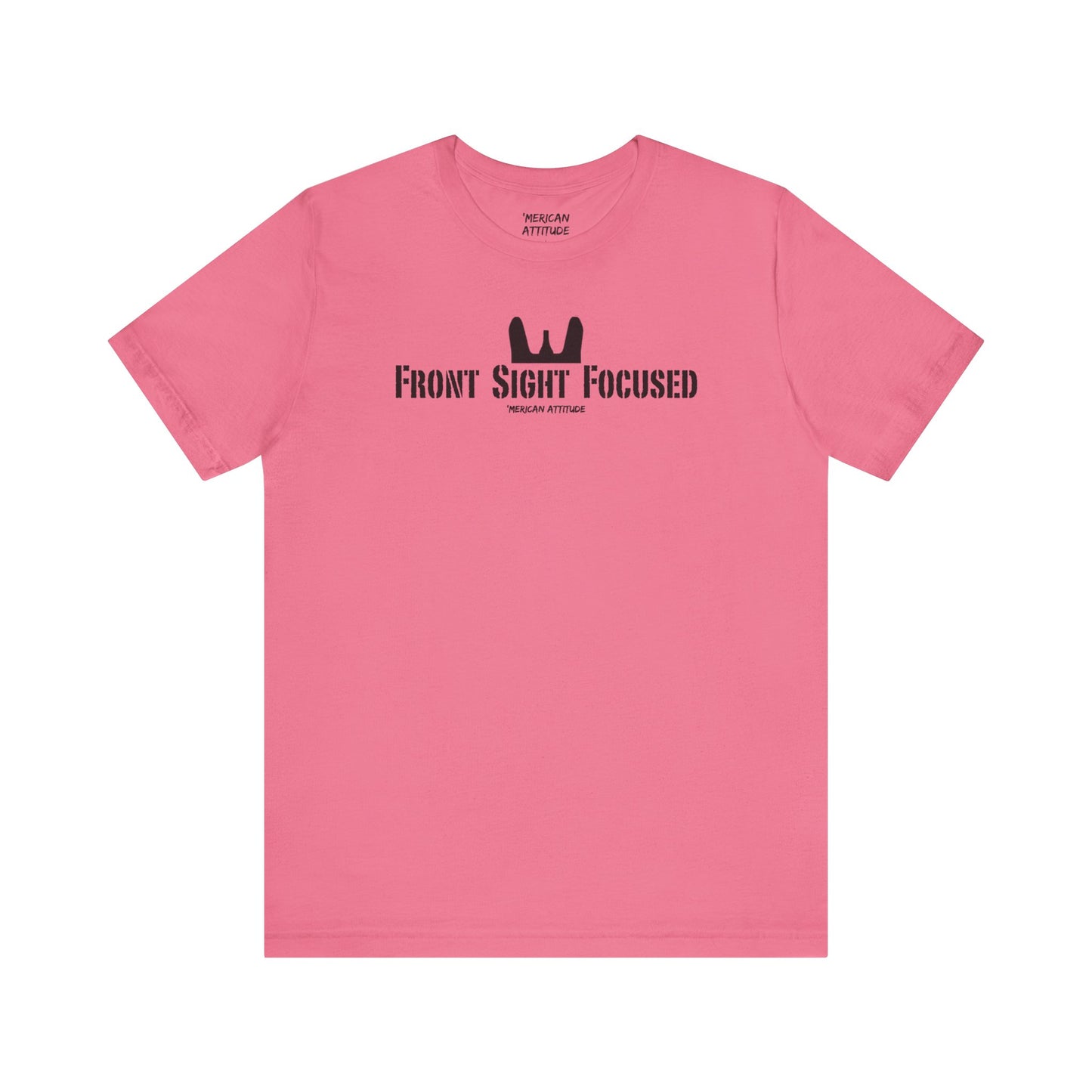 Front Sight Focused T-Shirt