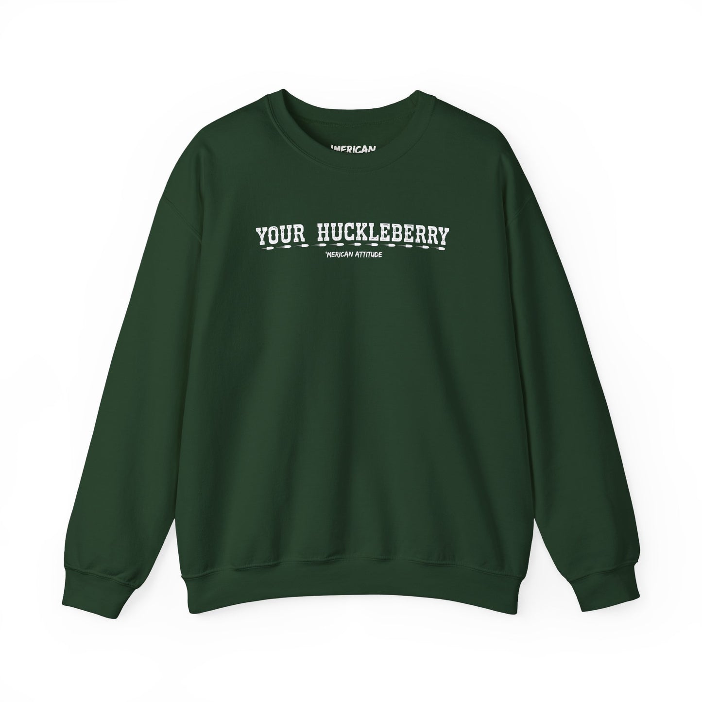 Your Huckleberry Sweatshirt