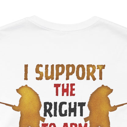 Support The Right to Arm Bears T-Shirt