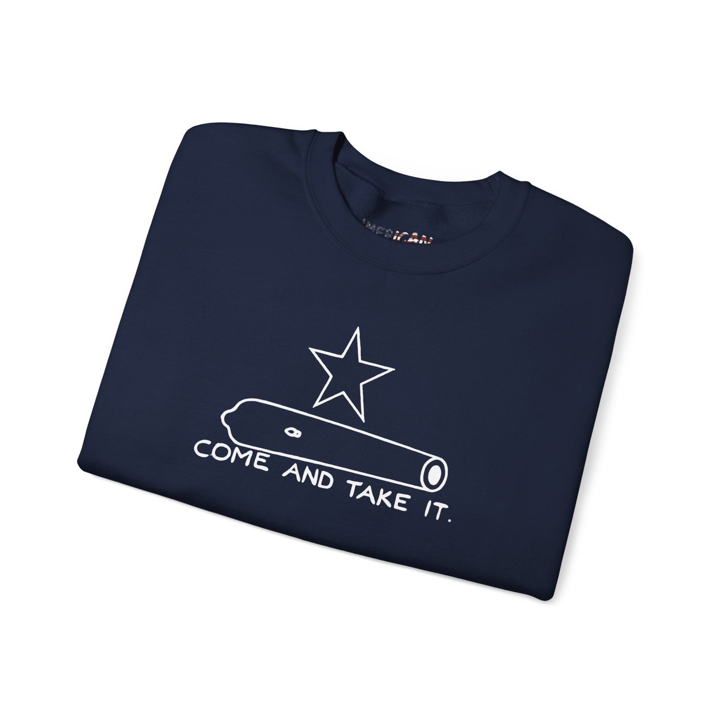 Come And Take It Cannon Sweatshirt