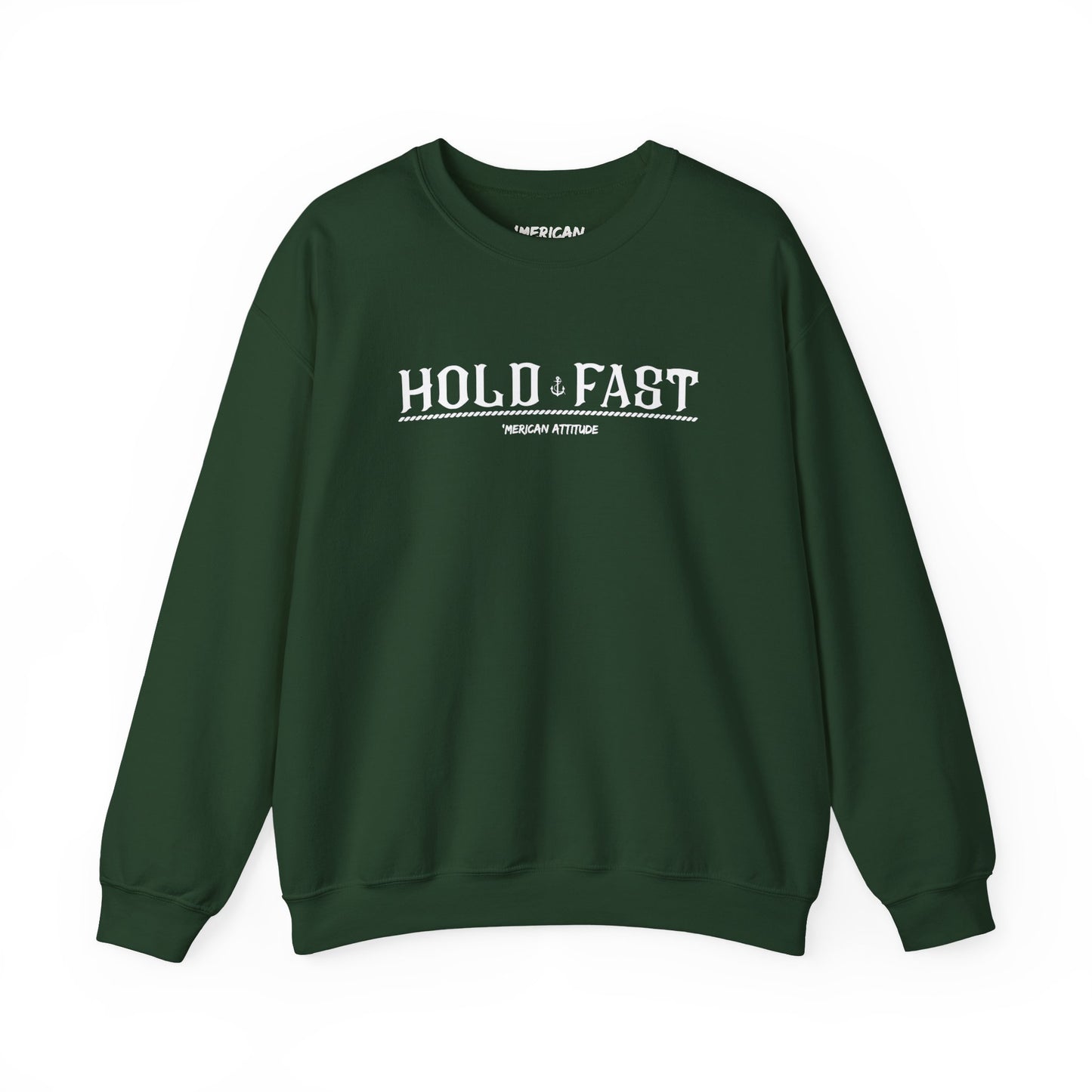 Hold Fast Sweatshirt