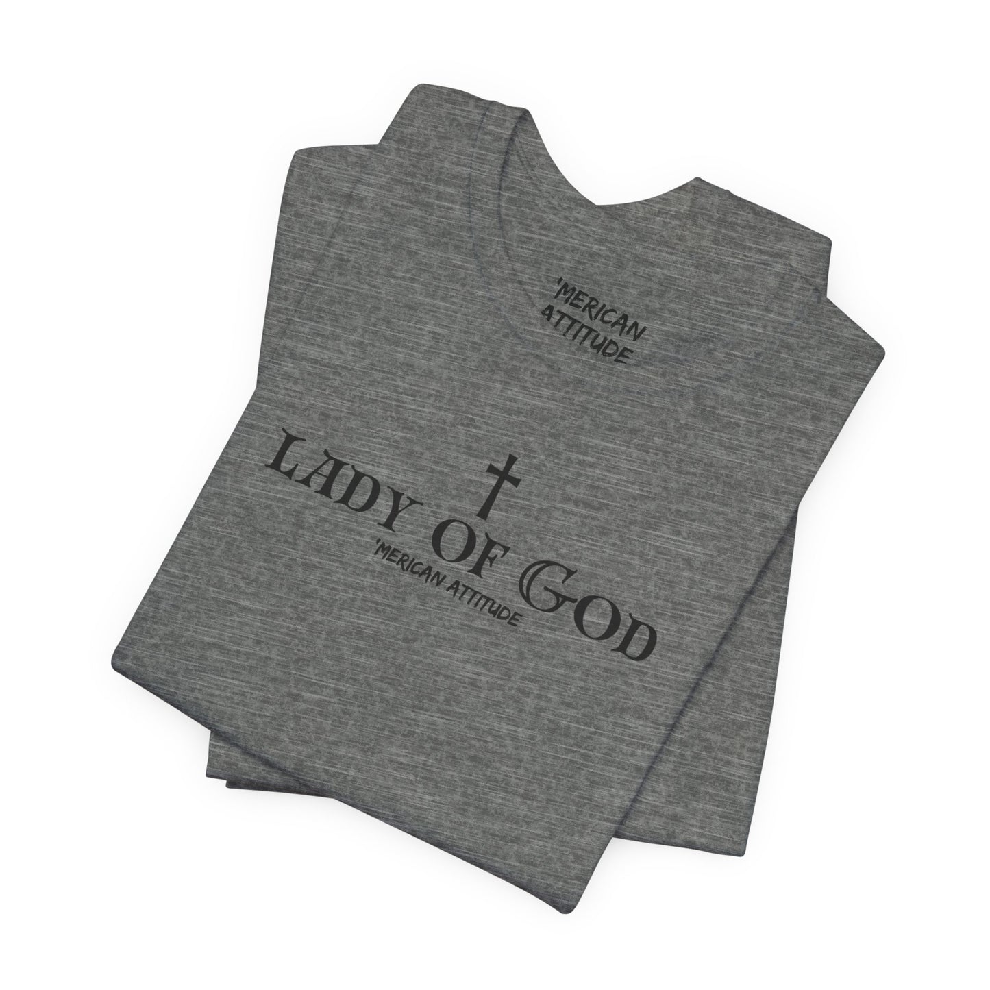 Lady of God T-Shirt (Unisex)