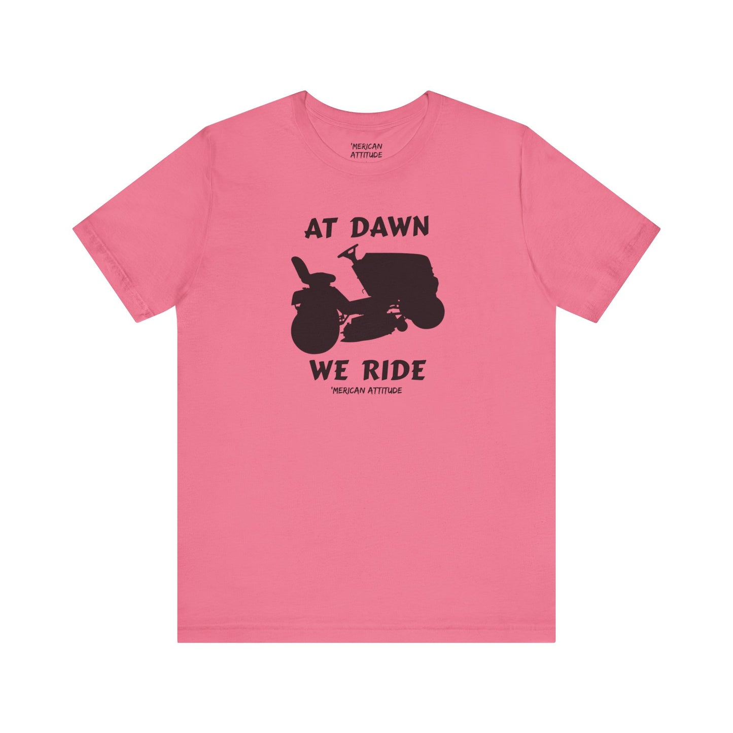 At Dawn We Ride (Lawn) T-Shirt