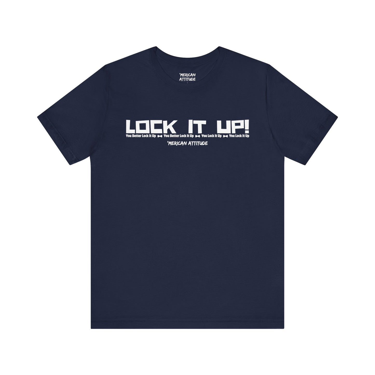 Lock It Up! T-Shirt