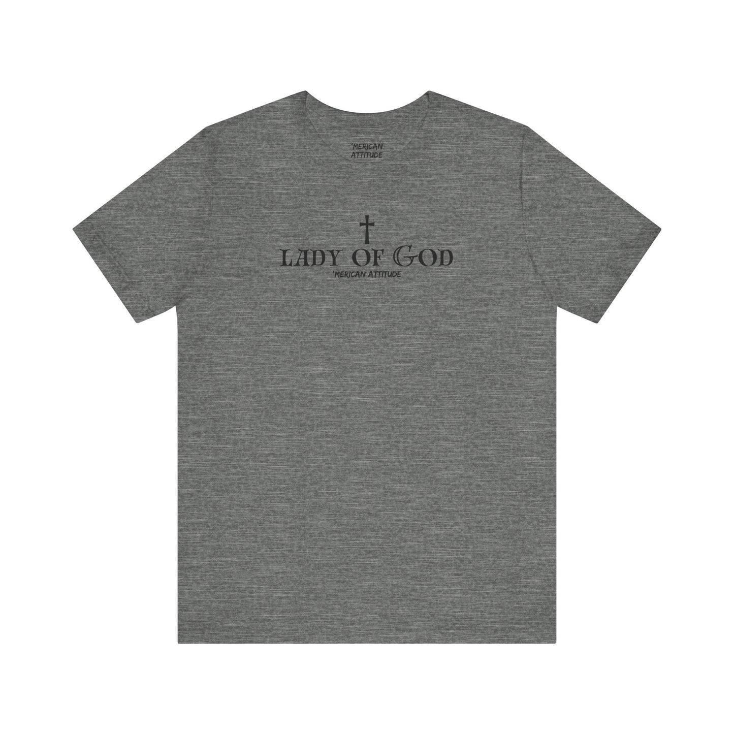 Lady of God T-Shirt (Unisex)