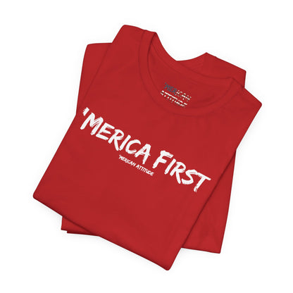 'Merica First T-Shirt