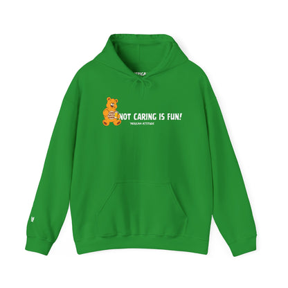 Not Caring Is Fun! Hoodie
