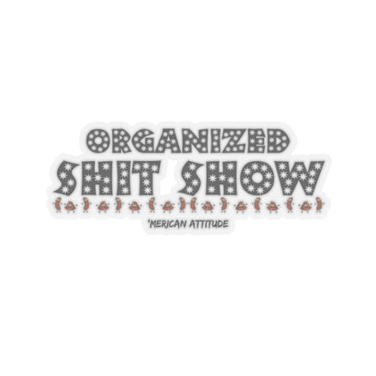 Organized Shit Show Sticker (Black)