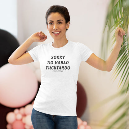Sorry No Hablo T-shirt (Women)