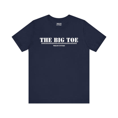 The Big Toe T-Shirt