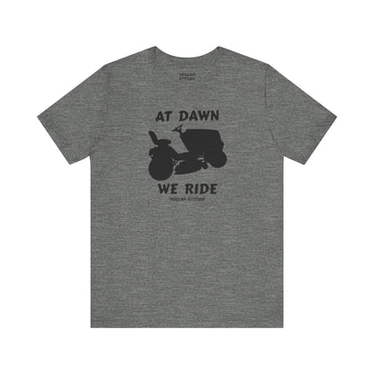At Dawn We Ride (Lawn) T-Shirt