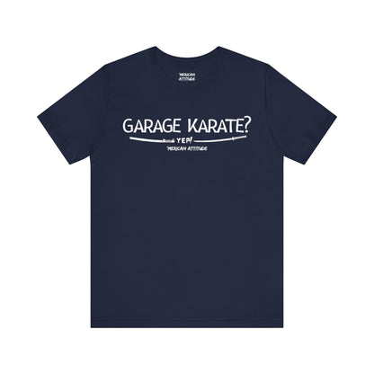 Garage Karate? T-Shirt