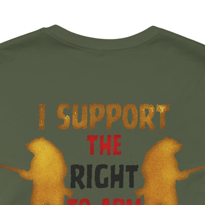 Support The Right to Arm Bears T-Shirt