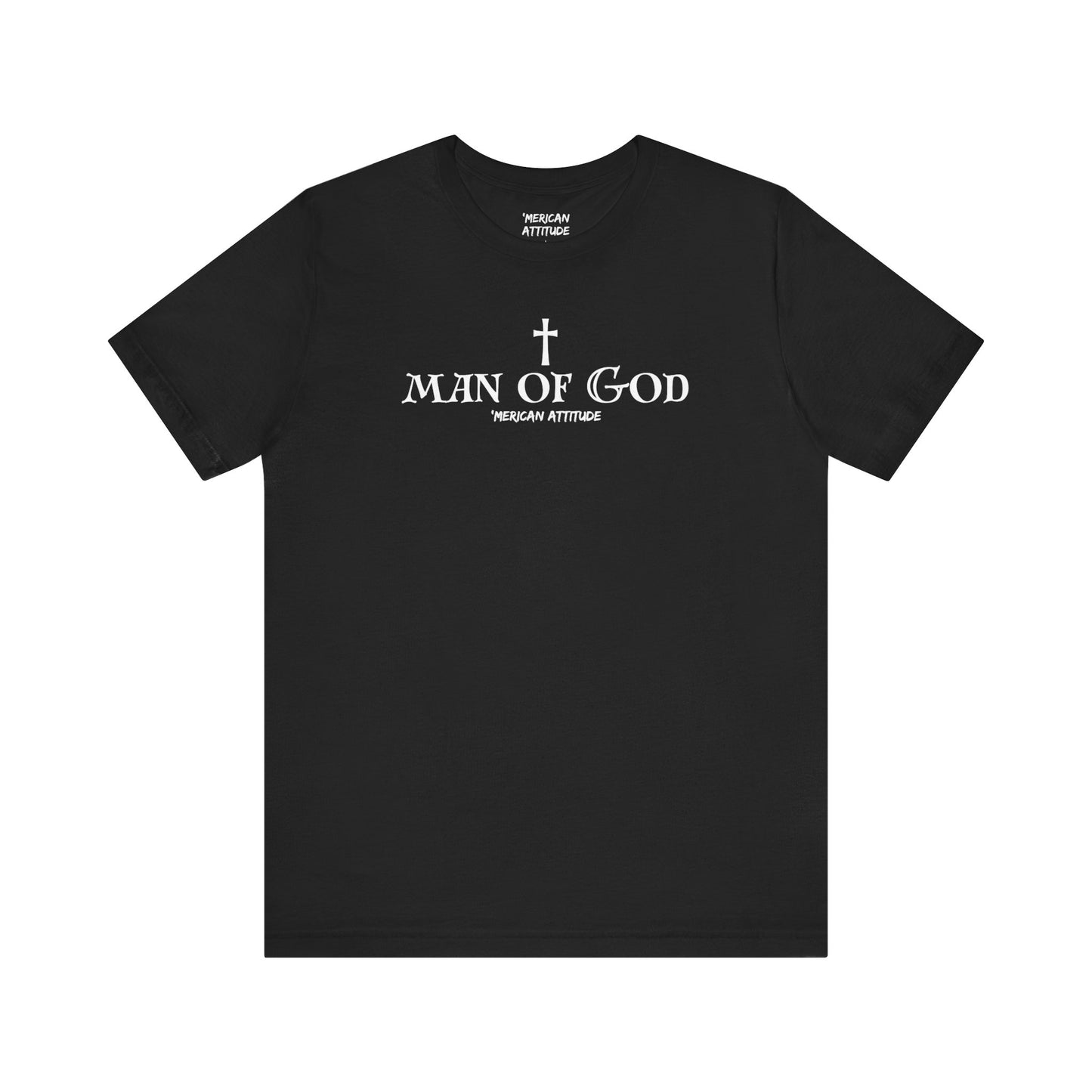Man of God T-Shirt
