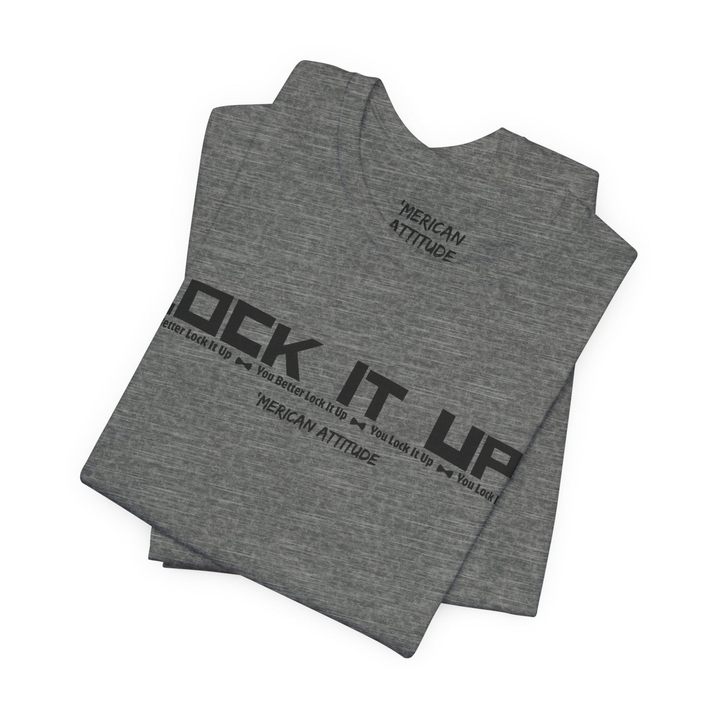 Lock It Up! T-Shirt