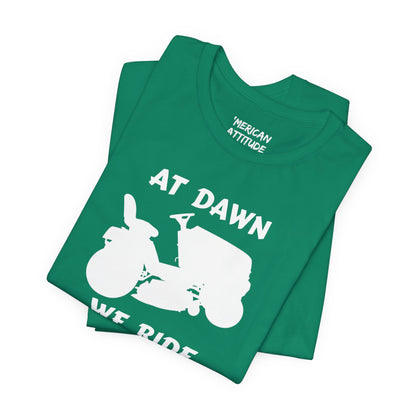 At Dawn We Ride (Lawn) T-Shirt