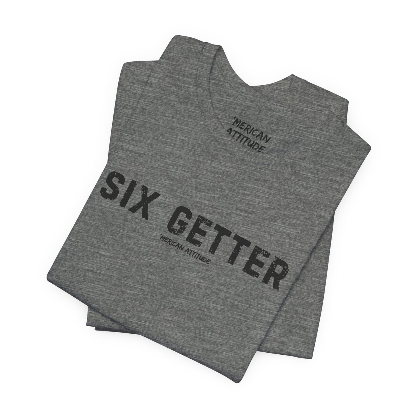 Six Getter T-Shirt
