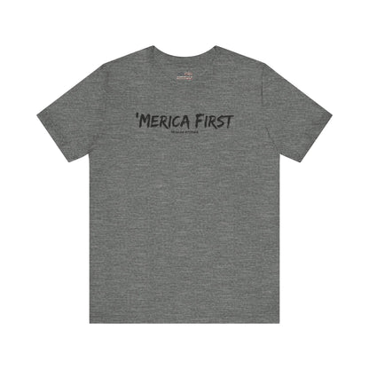 'Merica First T-Shirt